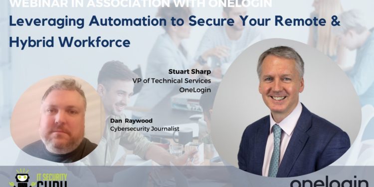 Leveraging Automation to Secure Your Remote & Hybrid Workforce