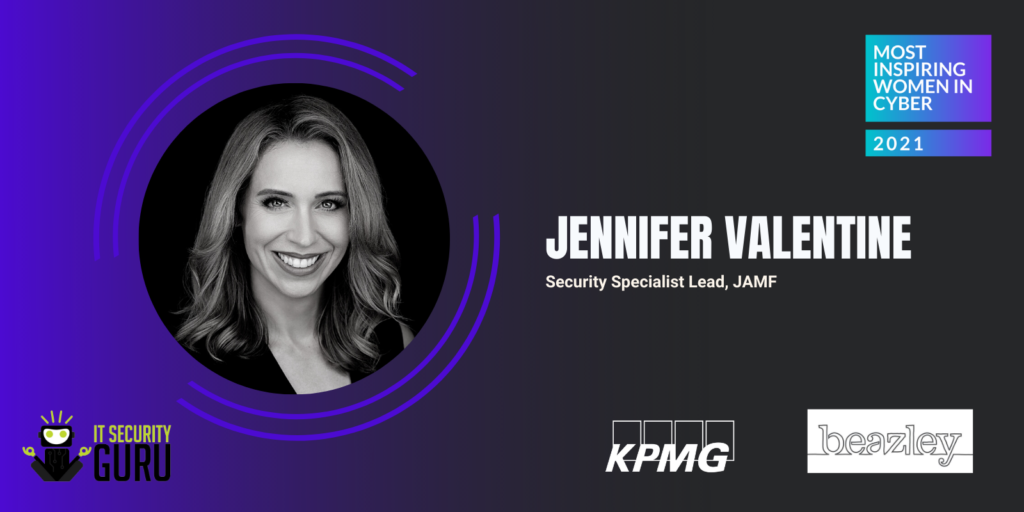 Most Inspiring Women in Cyber 2021: Jennifer Valentine, Security Specialist Lead at Jamf