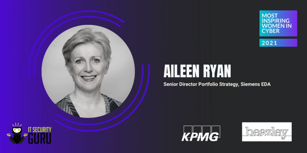 Most Inspiring Women in Cyber 2021: Aileen Ryan, Senior Director Portfolio Strategy at Siemens EDA