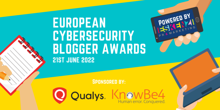 Nominations for 2022’s European Cybersecurity Blogger Awards NOW OPEN!
