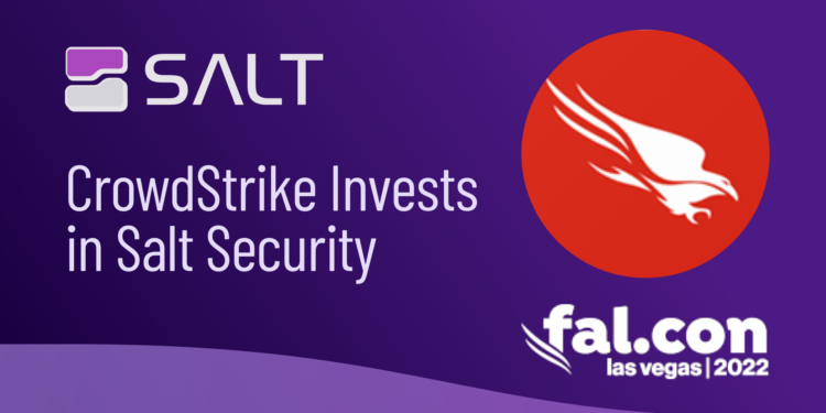 crowdstrike invests in Salt Security