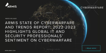Highlights from Armis State of Cyberwarfare and Trends Report: 2022-2023