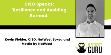 CISO Speaks: 'Resilience and Avoiding Burnout'