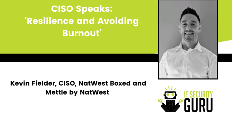 CISO Speaks: 'Resilience and Avoiding Burnout'