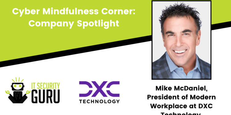 Cyber Mindfulness Corner Company Spotlight: Mike McDaniel