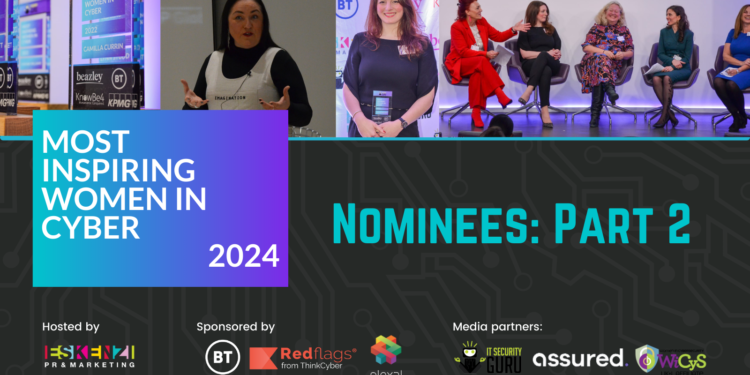 Meet This Year’s Most Inspiring Women in Cyber Nominees: Part 2
