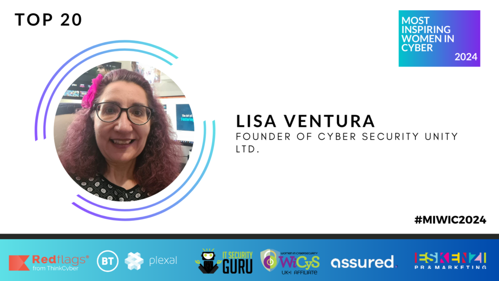 #MIWIC2024: Lisa Ventura MBE, Founder of Cyber Security Unity Ltd.