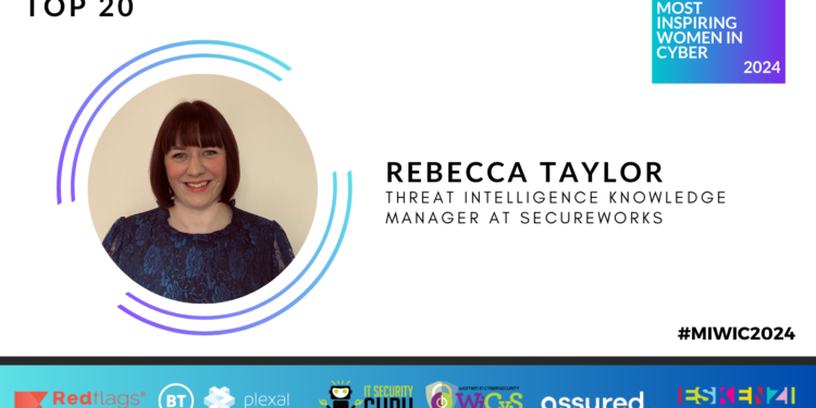 MIWIC2024: Rebecca Taylor, Threat Intelligence Knowledge Manager at Secureworks