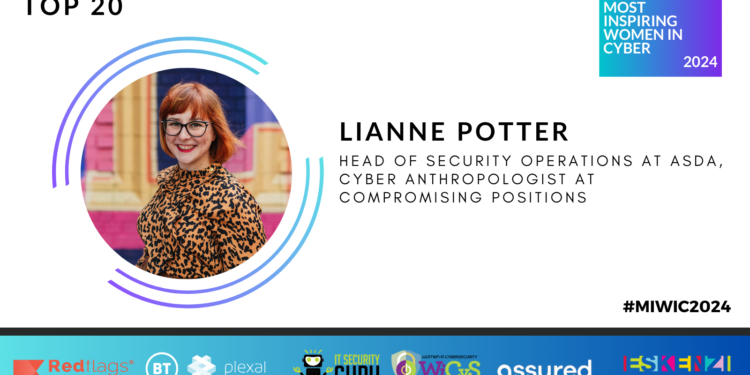#MIWIC2024: Lianne Potter, Head of SecOps at ASDA and Cyber Anthropologist at Compromising Positions