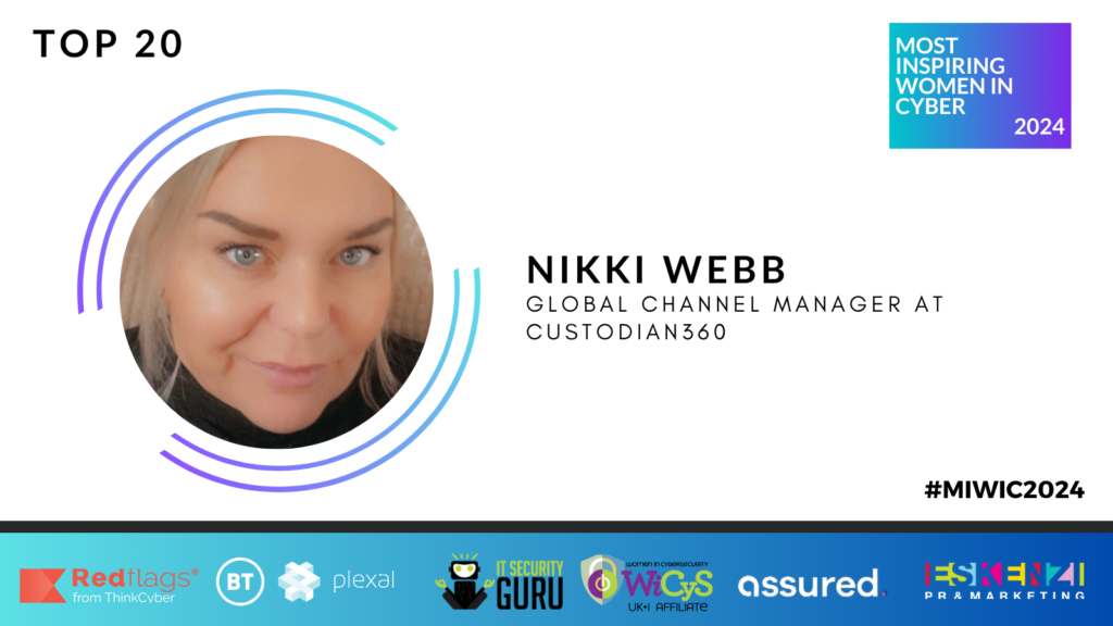 #MIWIC2024: Nikki Webb, Global Channel Manager at Custodian360