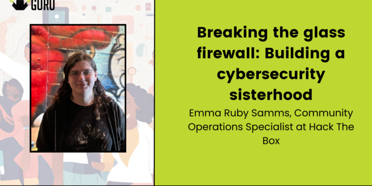 Expert Insight: Breaking the glass firewall: Building a cybersecurity sisterhood