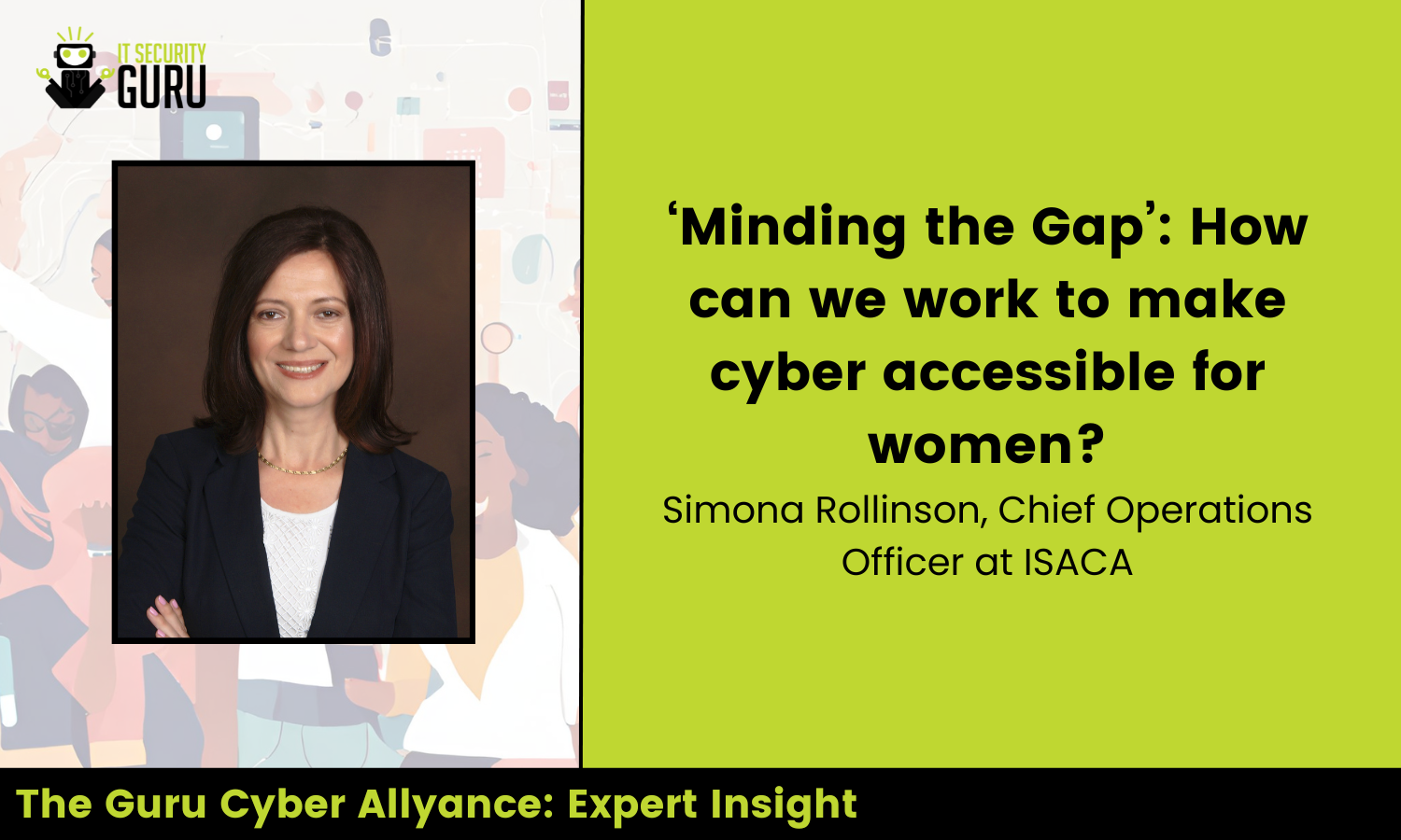 Expert Insight: ‘Minding the Gap’: How can we work to make cyber accessible for women?