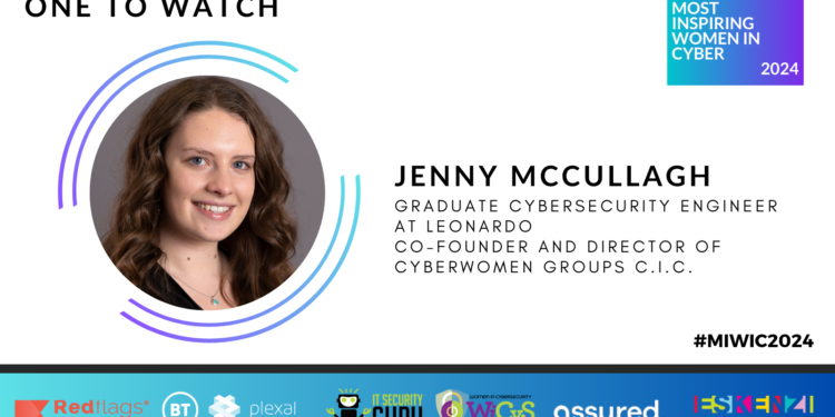 #MIWIC2024 One To Watch: Jenny McCullagh, Graduate Cybersecurity Engineer at Leonardo and Co-Founder and Director of CyberWomen Groups C.I.C