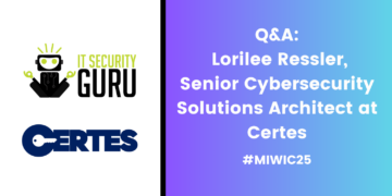 Most Inspiring Women in Cyber Awards 2025: Q&A with Lorilee Ressler, Senior Cybersecurity Solutions Architect at Certes