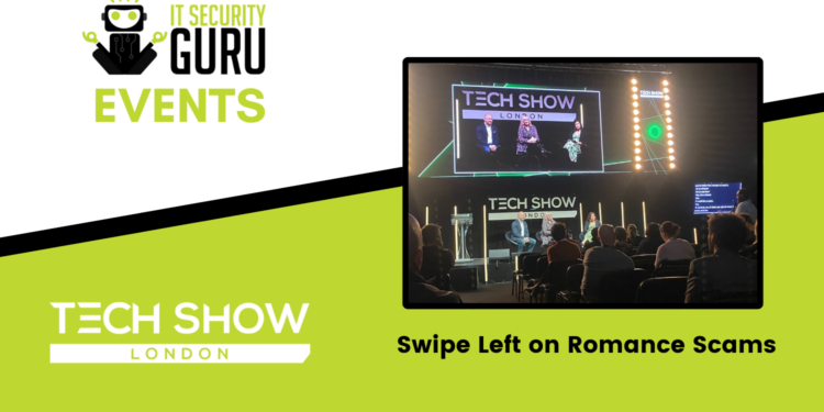 Tech Show London: Making Dating Scams Less Attractive