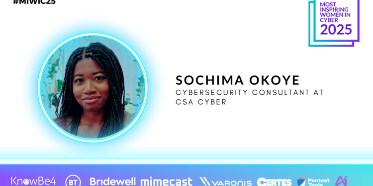 MIWIC25: Sochima Okoye, Cybersecurity Consultant at CSA Cyber