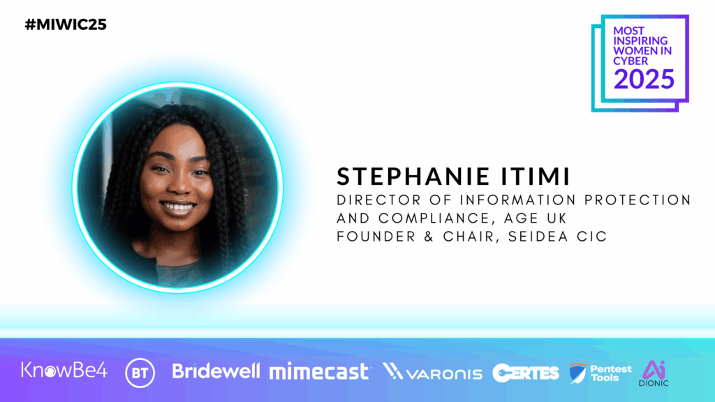 MIWIC25: Stephanie Itimi, Director of Information Protection and Compliance, Age UK, Founder & Chair, Seidea CIC