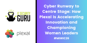 Cyber Runway to Centre Stage: How Plexal Is Accelerating Innovation and Championing Women Leaders