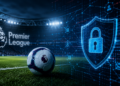 Premier League Introduces Mandatory Cybersecurity Standards, Backed by Fines of Up to £100,000