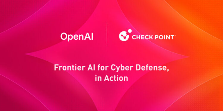 Check Point Brings OpenAI’s Daybreak Models Into Its Security Platform to Speed Up Threat Validation and Remediation