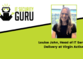 Louise John, Head of IT Service Delivery at Virgin Active