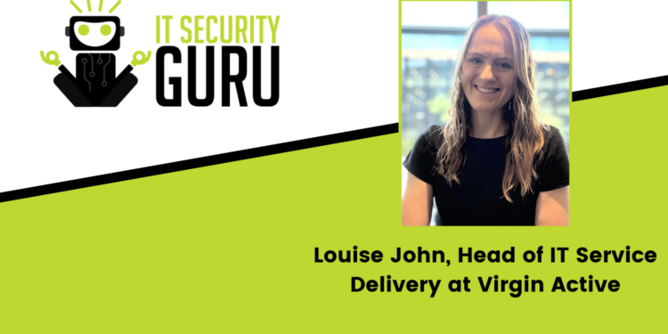 Louise John, Head of IT Service Delivery at Virgin Active
