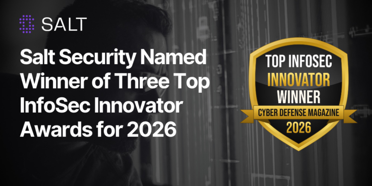Salt Security wins three InfoSec Innovator awards